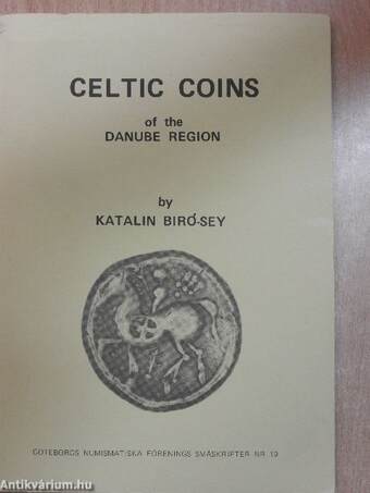 Celtic Coins of the Danube Region in West Swedish Collections/Keltiska Mynt frän Donau-Regionen i Västsvenska samlingar