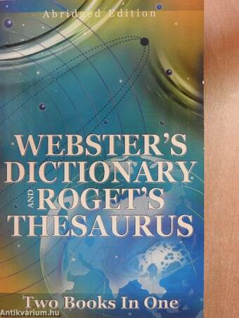 Webster's Dictionary and Roget's Thesaurus