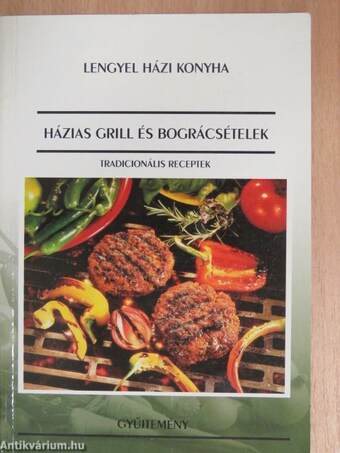 Házias grill és bográcsételek