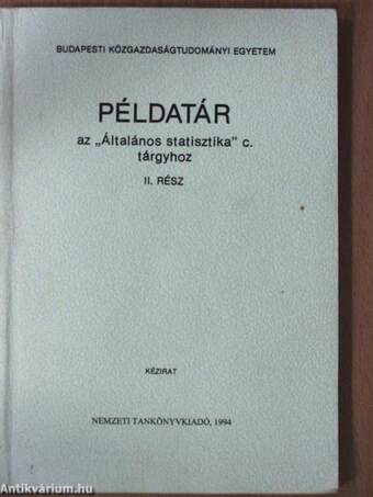 Példatár az "Általános statisztika" című tárgyhoz II.