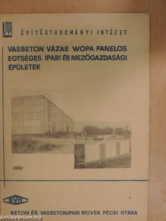 Vasbeton vázas wopa panelos egységes ipari és mezőgazdasági épületek