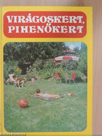 Virágoskert, pihenőkert