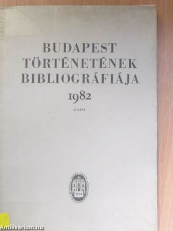 Budapest történetének bibliográfiája 1982. II.