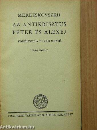 Az antikrisztus/Péter és Alexej I-II.