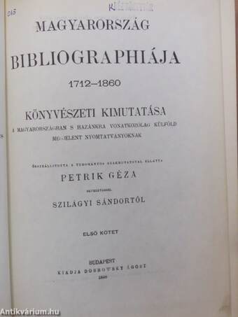 Magyarország bibliographiája 1712-1860. I-IV.