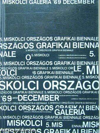 V. Miskolci Országos Grafikai Biennale