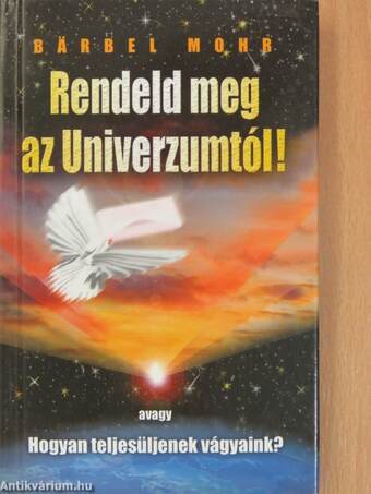 Rendeld meg az Univerzumtól!