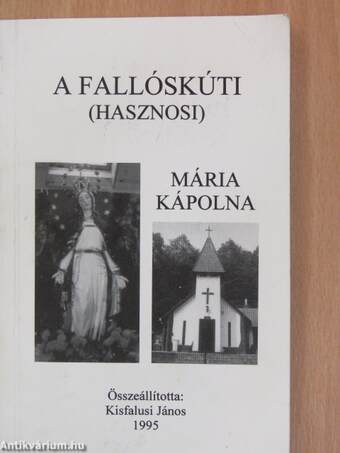 A fallóskúti (hasznosi) Mária kápolna