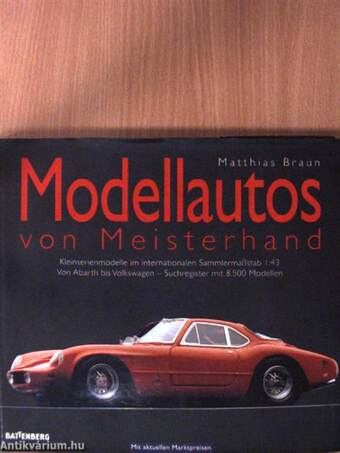 Modellautos von Meisterhand