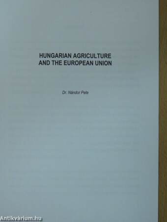 Hungarian Agriculture and the European Union