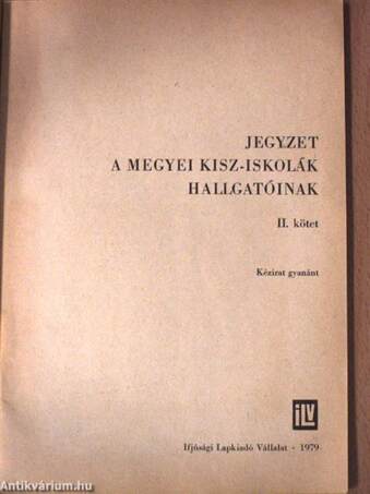 Jegyzet a megyei KISZ-Iskolák hallgatóinak II.