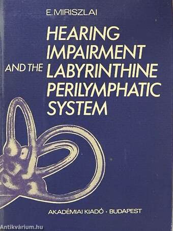 Hearing impairment and the labyrinthine perilymphatic system