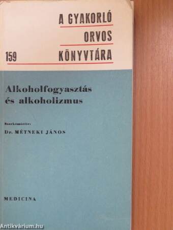 Alkoholfogyasztás és alkoholizmus (dedikált példány)