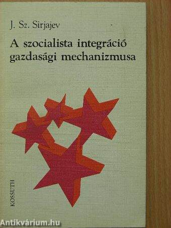 A szocialista integráció gazdasági mechanizmusa