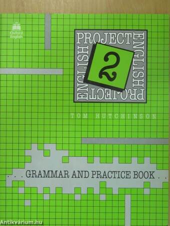 Project English 2. - Grammar and Practice Book