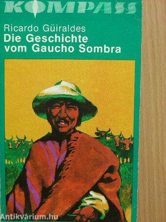 Die Geschichte vom Gaucho Sombra