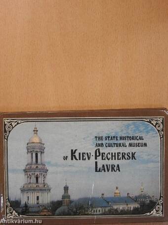 The State Historical and Cultural Museum of Kiev-Pechersk Lavra