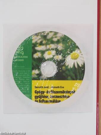 Gyógy- és fűszernövények gyűjtése, termesztése és felhasználása - CD-vel