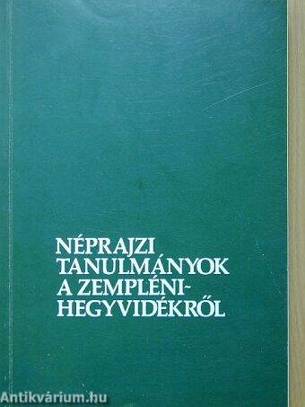 Néprajzi tanulmányok a Zempléni-hegyvidékről