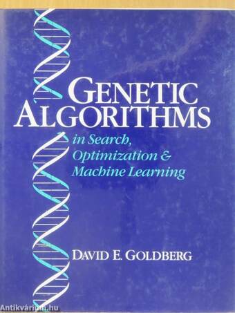 Genetic Algorithms in Search, Optimization, and Machine Learning