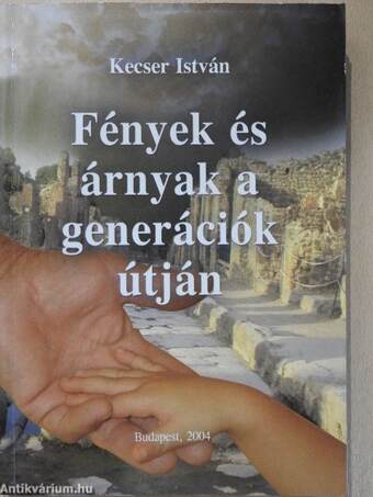 Fények és árnyak a generációk útján