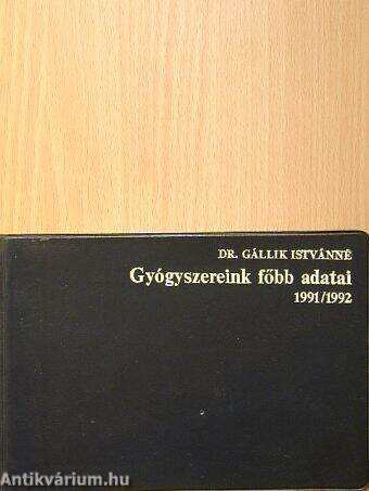 Gyógyszereink főbb adatai 1991/1992