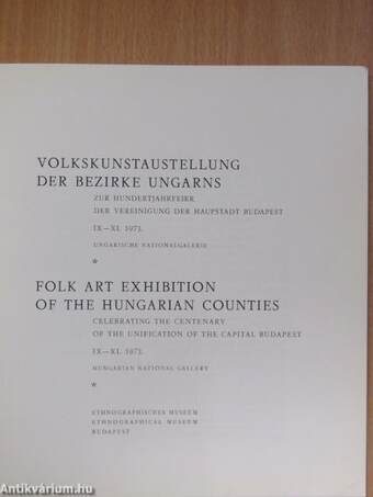 Volkskunstaustellung der Bezirke Ungarns/Folk Art Exhibition of the Hungarian Counties