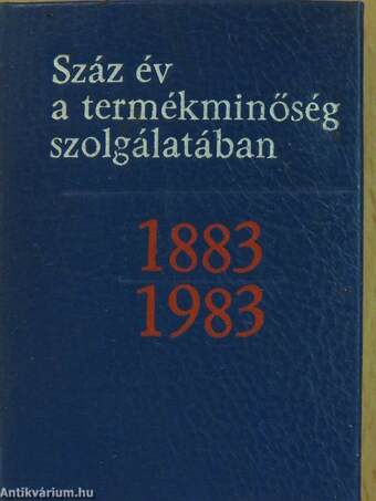 Száz év a termékminőség szolgálatában 1883-1983 (minikönyv)