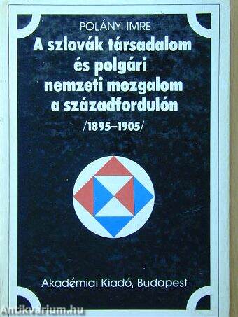 A szlovák társadalom és polgári nemzeti mozgalom a századfordulón