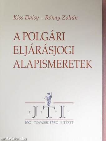 A polgári eljárásjogi alapismeretek