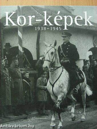 Kor-képek 1938-1945