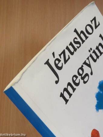 Jézushoz megyünk