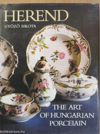 Herend: The Art of Hungarian Porcelain