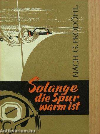 Solange die Spur warm ist