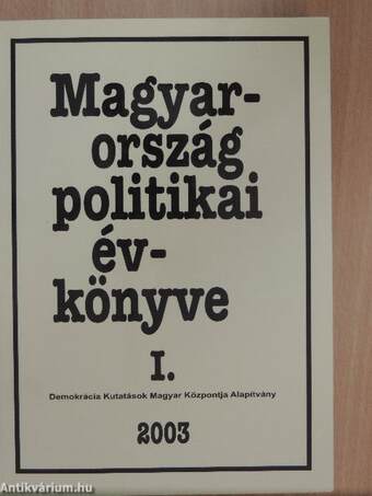 Magyarország politikai évkönyve 2003. I-II.