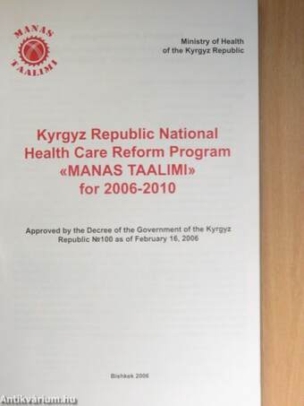 Kyrgyz Republic National Health Care Reform Program "Manas Taalimi" for 2006-2010