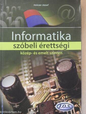 Informatika szóbeli érettségi közép- és emelt szinten