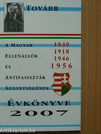 A Magyar Ellenállók és Antifasiszták Szövetségének évkönyve 2007.