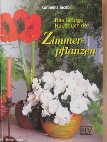 Das farbige Hausbuch der Zimmerpflanzen