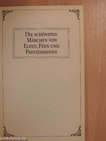 Die schönsten Märchen von Elfen, Feen und Prinzessinnen