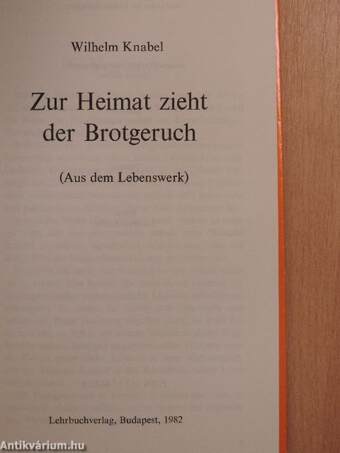 Zur Heimat zieht der Brotgeruch