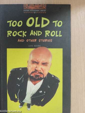 Too Old to Rock and Roll