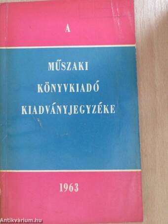 A Műszaki Könyvkiadó kiadványjegyzéke 1963