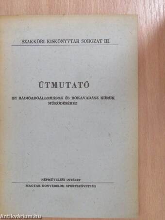 Útmutató ifi rádióadóállomások és rókavadász körök működéséhez