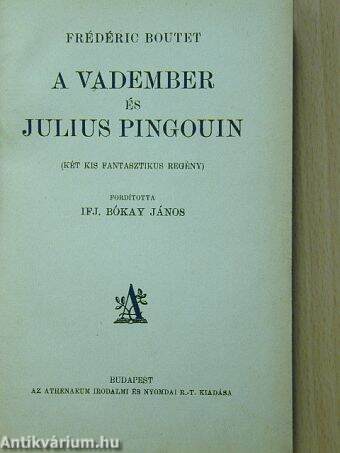 A vadember és Julius Pingouin