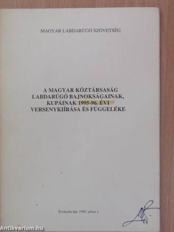 A Magyar Köztársaság labdarúgó bajnokságainak, kupáinak 1995-96. évi versenykiírása és függeléke