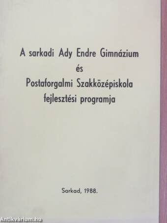 A sarkadi Ady Endre Gimnázium és Postaforgalmi Szakközépiskola fejlesztési programja