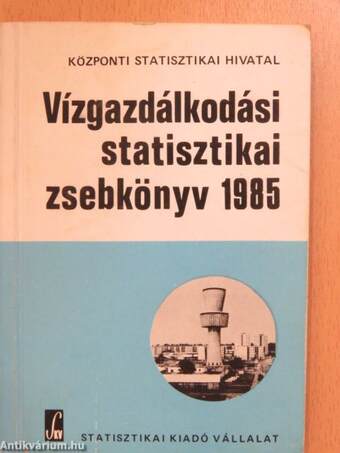 Vízgazdálkodási statisztikai zsebkönyv 1985