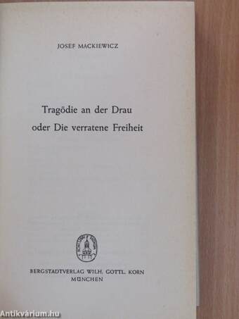 Tragödie an der Drau oder Die verratene Freiheit