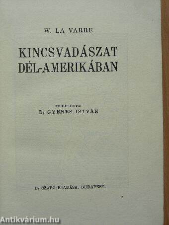 Kincsvadászat Dél-Amerikában